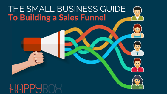 The Small Business Guide to Building a Sales Funnel