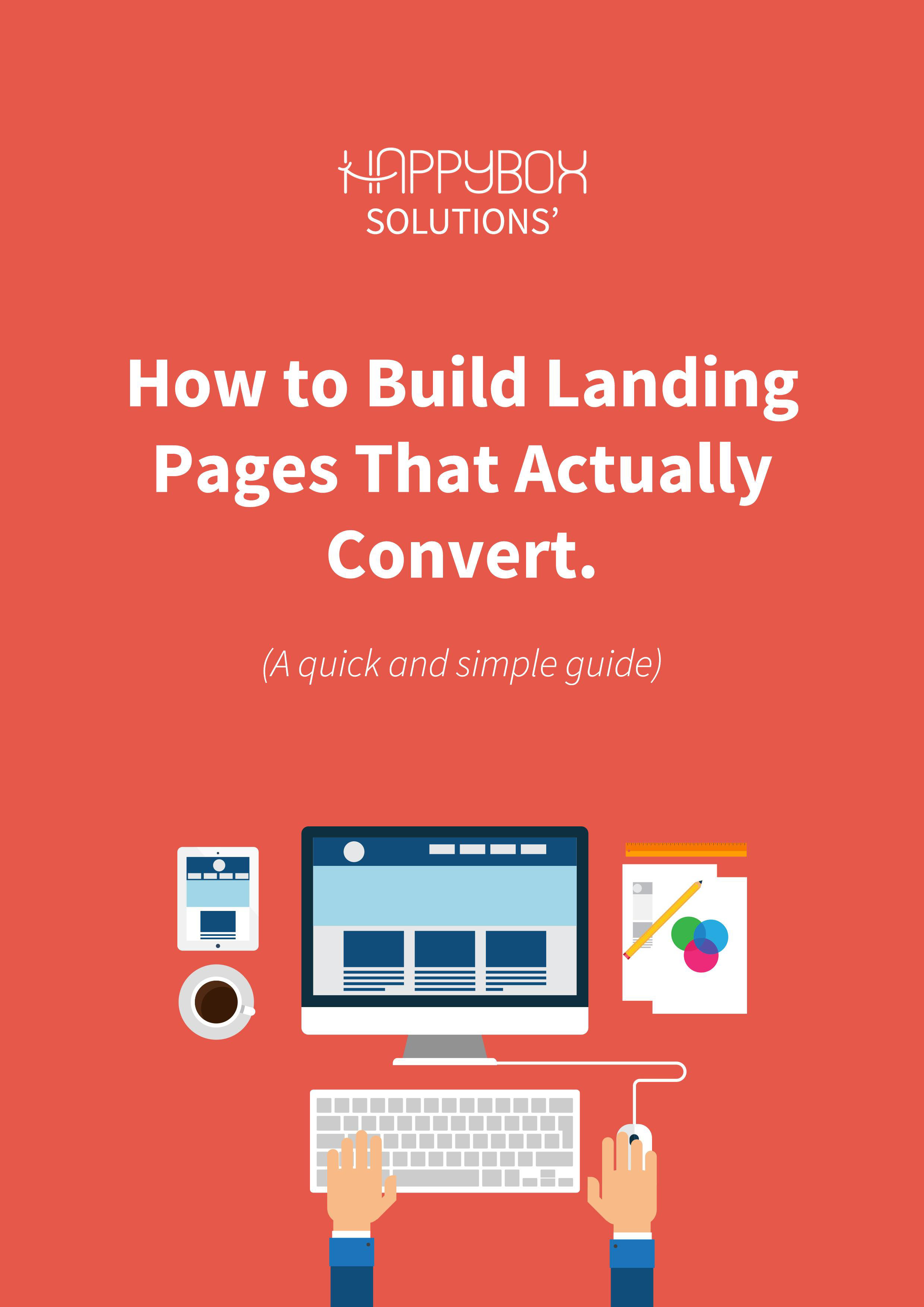 How to Build Landing Pages that Actually Convert – Happy Box Solutions