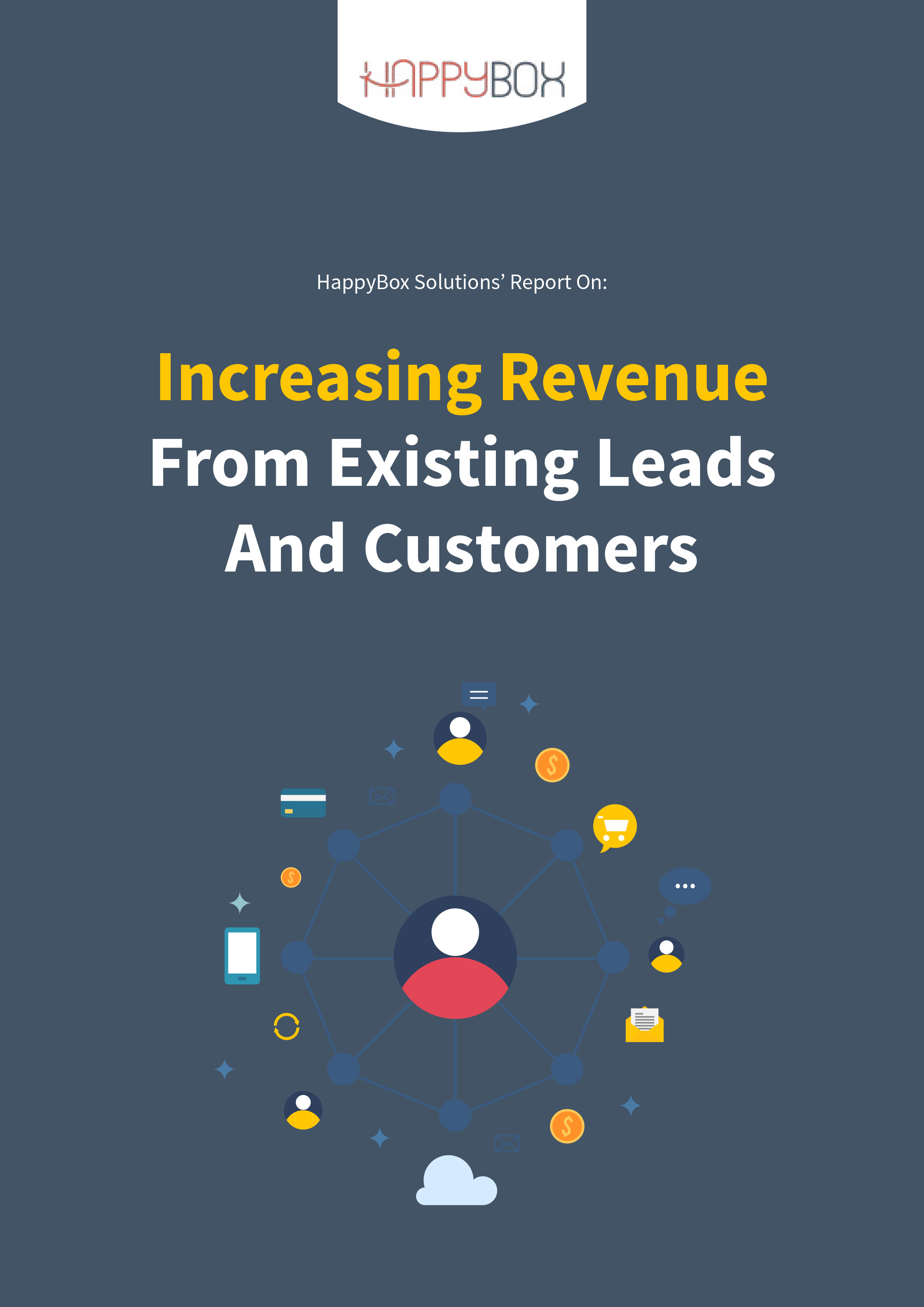 Increasing Revenue From Existing Leads And Customers – Happy Box Solutions